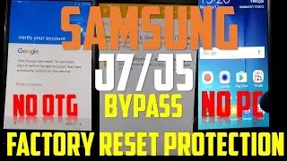 Bypass FRP Lock in Samsung J7/J5 without OTG or PC Easiest Method
