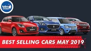 India's Top 10 Best Selling Cars In May 2019 | Indian Drives