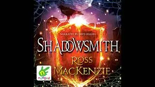 Shadowsmith by Ross Mackenzie | Full Audiobook