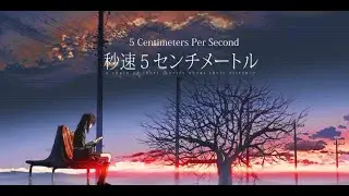 Anime Analysis: 5 Centimeters per Second