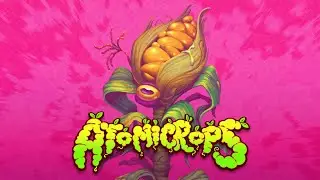 Atomicrops Let's Play Blind (Year 1 Full Run)