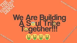 Ok, IT'S TIME!!! I need U Soul=Group=Tribe=Freedom