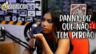 🔴 DANNY LIGA PARA LANAY AO VIVO! | CORTES DO  @BabadoPodcast