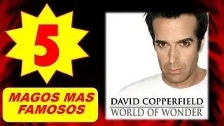 Los 5 Magos mas Famosos del Mundo