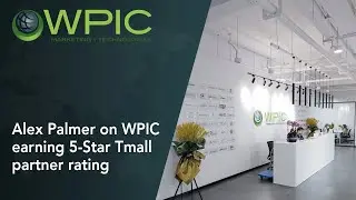 Alex Palmer on WPIC earning 5-Star Tmall partner rating