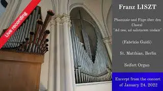 F. Liszt : Ad nos, ad salutarem undam | Fabrizio Guidi , organ