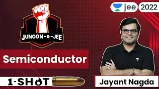 Semiconductors | JEE 2024 | One shot | Unacademy JEE | Physics | Jayant Nagda #jee2024