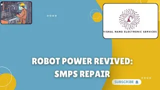 Robot Power Revived: SMPS Repair