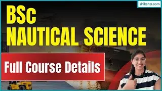 What is BSc Nautical Science Course? | Admission, Colleges, Fees, Jobs & Salary #nauticalscience