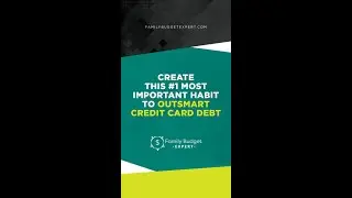 Create This #1 Most Important Habit To Outsmart Credit Card Debt