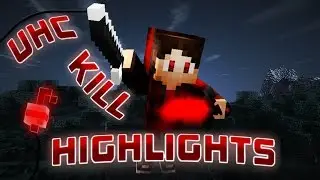 UHC KillHighlights #6: Killing Full Ds (KudaUHC)