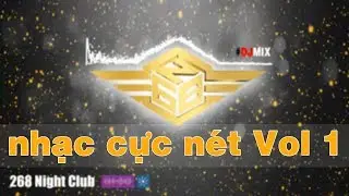[268 Club] Nhạc s&agrave;n dj cực mạnh nonstop | Dj Remix #2C01