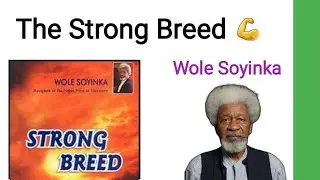 The Strong Breed by Wole Soyinka in Tamil / The Strong Breed in Tamil / The Strong Breed Summary 