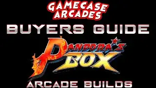 Buyer's Guide - Pandora's Box Arcade Builds