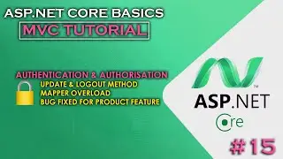 ASP.NET CORE MVC | Beginner Tutorial | Logout, User Edit, Mapper Overload, Bug Fix #15