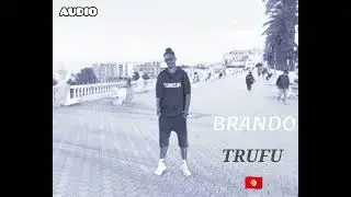 BRANDO - TRUFU  🇹🇳 ( AUDIO )