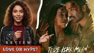 Tere Ishq mein movie review । Dhanush & kriti shenon। Richa