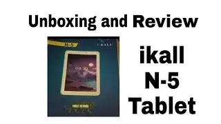 ikall n5 tablet unboxing