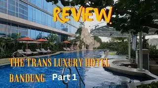 REVIEW KAMAR & FASILITAS THE TRANS LUXURY HOTEL BANDUNG PART 1‼️| REKOMENDASI HOTEL MEWAH DI BANDUNG