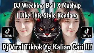 DJ WRECKING BALL X MASHUP I LIKE THIS STYLE KONDANG COCOK BUAT NYANTAI VIRAL TIKTOK TERBARU 2025
