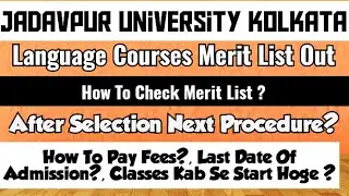 Language Courses Merit List Released| Jadavpur University Kolkata|How To Check List|How To Pay Fees?
