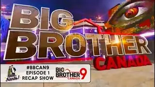BBCAN9 EP1: Premiere Recap Show (Wednesday, March 3rd)