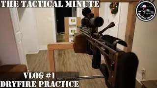 The Tactical Minute, Dryfire training for PRS competition