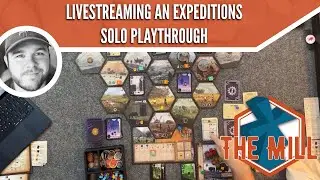 The Mill is going live! Let&rsquo;s solo Expeditions!