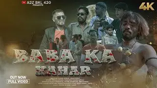 BABA KA KAHAR || बाबा का कहर || BABA KA KAHAR JANGAL KA KHAUF || OFFICIAL FULL VIDEO @A2Zbkl420 