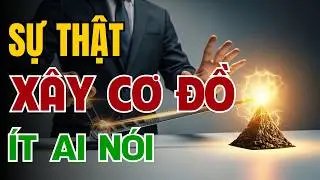 Sự Thật Về Tay Trắng Xây Cơ Đồ: 15 Cách Mượn Lực Ít Ai Nói Tiết Lộ