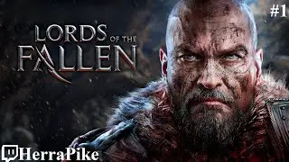 Lords of the Fallen (Прохождение #1)