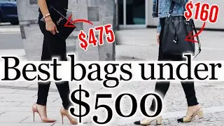 5 Best bags under $500 you NEED *All your life's needs covered!*
