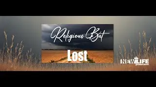 1-18-26 Religious but Lost Romans 2 Pastor Brian Mitchell