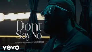 Music Street - Dont Say No (Official Lyric Video)
