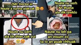 Zmc doctor in naute nunna a laksak ta 😡🥹Naute nu serh a ti thler bawk ,Naute nu leh pa insum lo