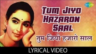 Tum Jiyo Hazaron Saal with lyrics | 