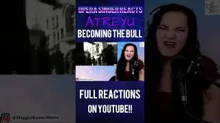 Atreyu &ndash; Becoming The Bull | Opera Singer Reacts