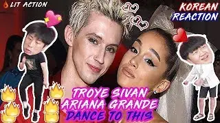 ENG🔥[LIT Action] Troye sivan ( feat.Ariana grande) - Dance to this (Korean Reaction)(Asian Reaction)