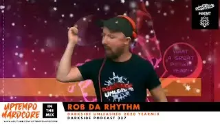 Rob Da Rhythm - Darkside Podcast 337 - Darkside Unleashed 2020 Year Mix