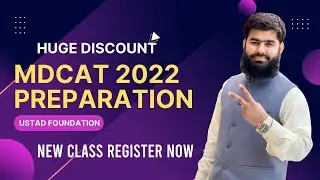 MDCAT 2022 Preparation Session New Class Huge discount in Ustad Foundation MDCAT Session