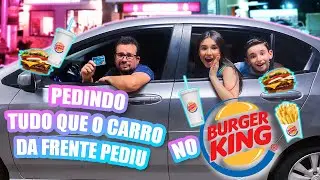 PEDINDO TUDO  QUE O CARRO DA FRENTE PEDIR NO BK- ANA JULIA SOUZA