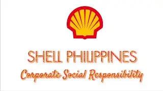 Shell Philippines: Corporate Social Responsibility (CSR) Analysis