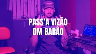 PASS'A VIZ&Atilde;O - DM BAR&Atilde;O #277