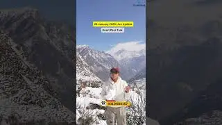 24 January 2026 Kuari Pass Trek update.❄️ #kuaripass #mountains #peaks #snow #trekking #snowhikes
