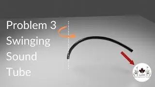 Swinging Sound Tube IYPT 2020 Problem 3 Demonstration