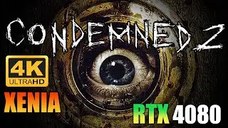 Condemned 2 Bloodshot | Xenia Canary 2023 | Xbox 360 Emulator | RTX 4080 | i9 13900K | 4K 60FPS