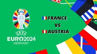 UEFA EURO 24 | Austria vs France 🇫🇷|🇦🇹 | EUFA | Worldcup