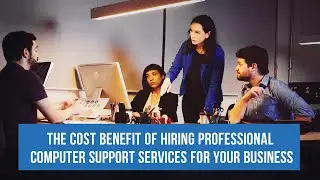 Total IT - Cost Benefit of Hiring Computer Support Services