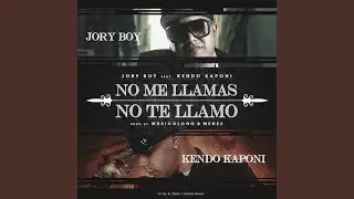 No Me Llamas No Te Llamo (feat. Kendo Kaponi)