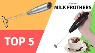 Milk Frothers - The Best Milk Frothers 2021